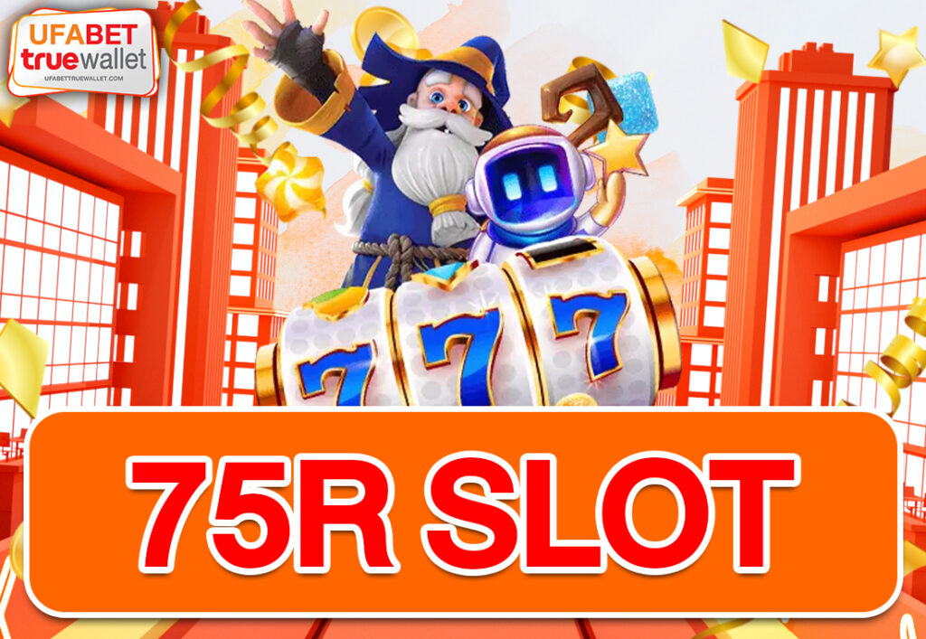 75r slot